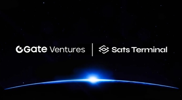 Gate Ventures宣布战略投资Sats Terminal，推动比特币原生金融基础设施发展.jpg
